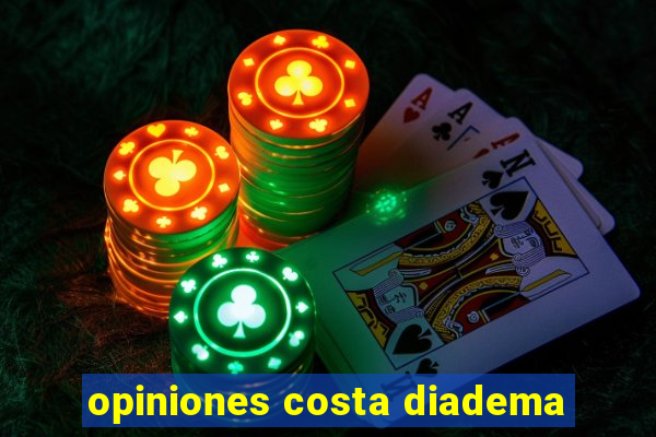 opiniones costa diadema